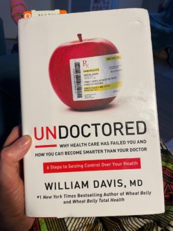 A photo of Dr William Davis' book Undoctored.